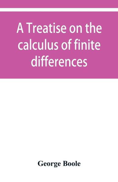 Cover for George Boole · A treatise on the calculus of finite differences (Paperback Book) (2019)