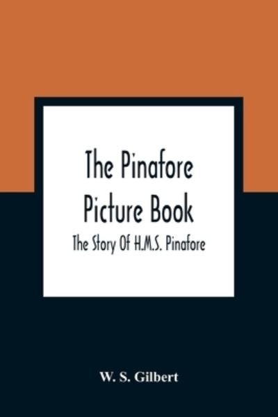 Cover for W S Gilbert · The Pinafore Picture Book (Taschenbuch) (2021)