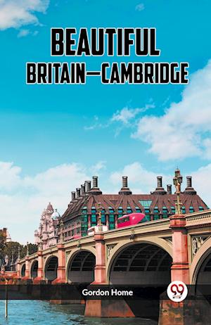 Cover for Gordon Home · Beautiful Britain-Cambridge (Paperback Book) (2024)