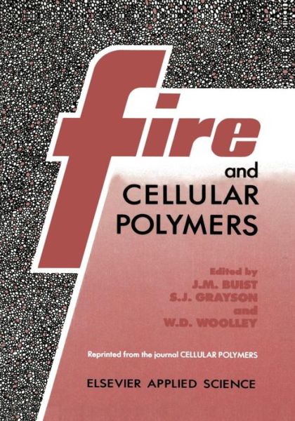 Fire and Cellular Polymers - J M Buist - Kirjat - Springer - 9789401080415 - perjantai 30. syyskuuta 2011