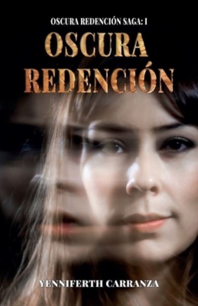 Cover for René Dulcey · Oscura Redencion Saga I (Paperback Book) (2020)