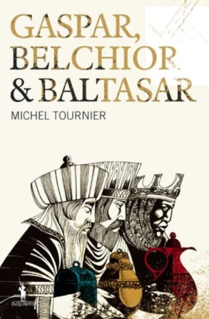 Cover for Michel Tournier · Gaspar, Belchior &amp; Baltasar (Paperback Book) (2011)