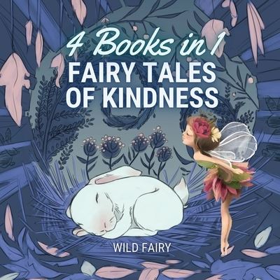 Cover for Wild Fairy · Fairy Tales of Kindness (Taschenbuch) (2021)