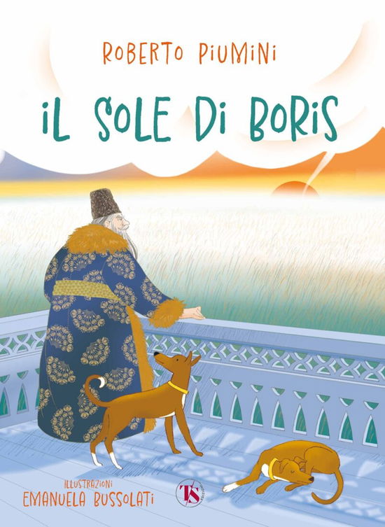 Cover for Roberto Piumini · Il Sole Di Boris. Ediz. A Colori (Book)