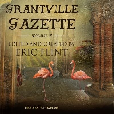 Cover for Eric Flint · Grantville Gazette, Volume VII (CD) (2020)