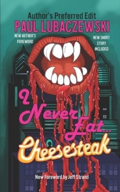 Cover for Paul Lubaczewski · I Never Eat...Cheesesteak (Paperback Book) (2022)
