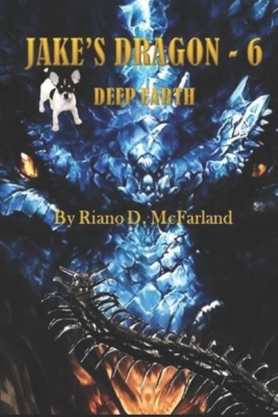 Cover for Riano D McFarland · Jake's Dragon 6 - Deep Earth (Paperback Book) (2021)