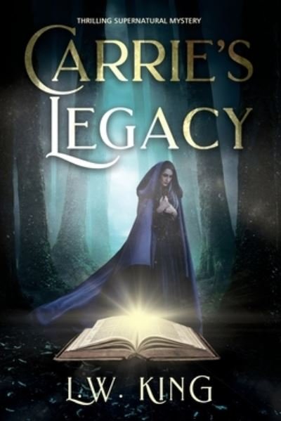 Cover for L W King · Carrie's Legacy: Thrilling Supernatural Mystery - Carrie's Legacy (Paperback Bog) (2021)
