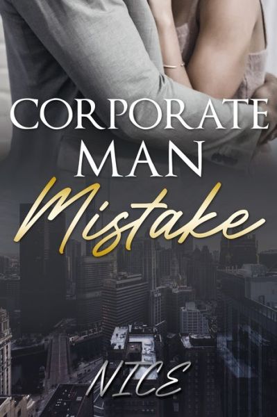 Cover for Author Nice · Corporate Man Mistake (Paperback Book) (2021)