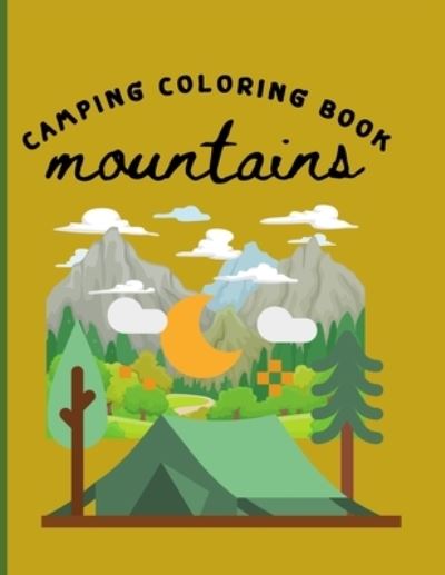 Cover for Lolol Cool Design · Camping Coloring Book - Mountains (Paperback Book) (2021)