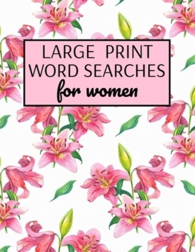 Cover for Inventive Walrus Publishing · Large Print Word Searches For Women (Pocketbok) (2020)