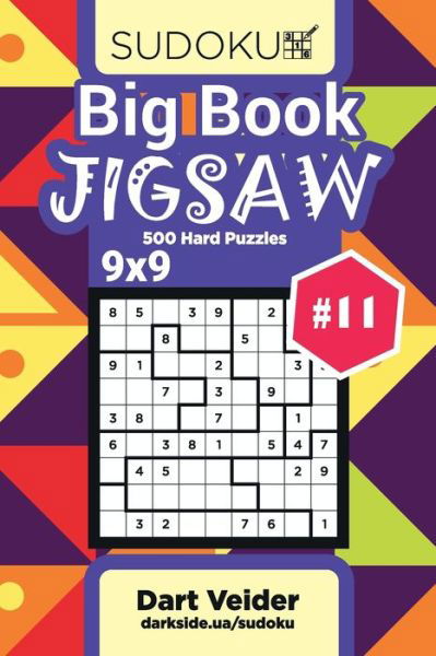 Cover for Dart Veider · Big Book Sudoku Jigsaw - 500 Hard Puzzles 9x9 (Volume 11) (Taschenbuch) (2020)