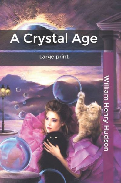 Cover for William Henry Hudson · A Crystal Age: Large print (Pocketbok) (2020)