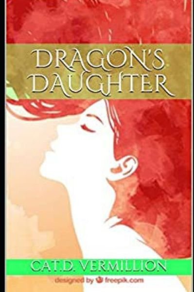 Cover for Cat D Vermillion · Dragon's Daughter - Children of the Dragon (Paperback Book) (2020)