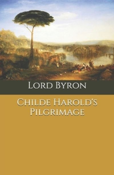 Cover for 1788- Lord George Gordon Byron · Childe Harold's Pilgrimage (Paperback Book) (2020)