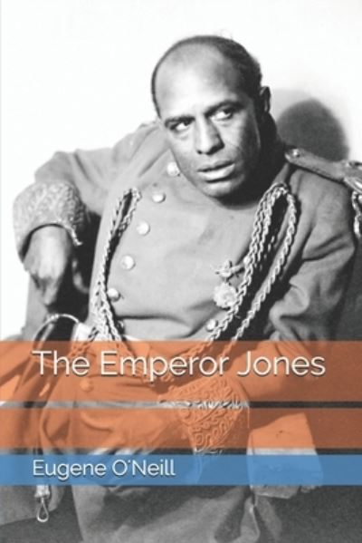 Cover for Eugene O'Neill · The Emperor Jones (Taschenbuch) (2021)