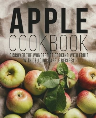 Cover for Booksumo Press · Apple Cookbook (Paperback Book) (2020)