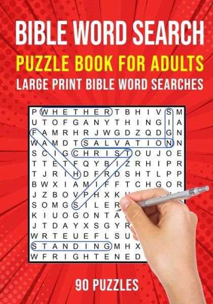 Cover for Puzzle King Publishing · Bible Word Search Puzzle Book for Adults: 90 Large Print Christian Word Find Puzzles (Paperback Book) [Large type / large print edition] (2020)