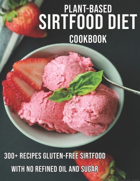 Cover for Dayle Miracle · Plant-Based Sirtfood Diet Cookbook (Paperback Book) (2021)