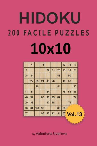 Cover for Valentyna Uvarova · Hidoku: 200 Facile Puzzles 10x10 vol. 13 (Pocketbok) (2021)