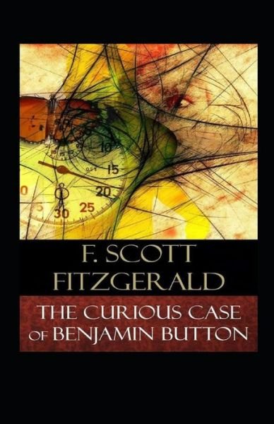 Cover for F Scott Fitzgerald · The Curious Case of Benjamin Button Illustrated (Paperback Book) (2021)