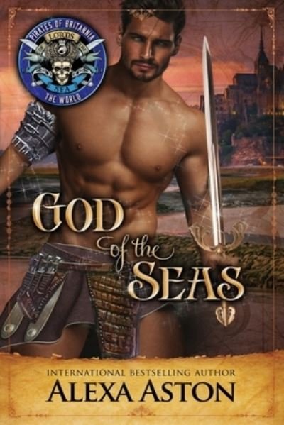 Cover for Alexa Aston · God of the Seas - Pirates of Britannia (Paperback Bog) (2021)