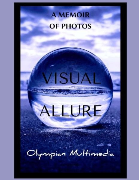 Cover for Olympian Multimedia · Visual Allure: A Memoir of Photos (Taschenbuch) (2021)