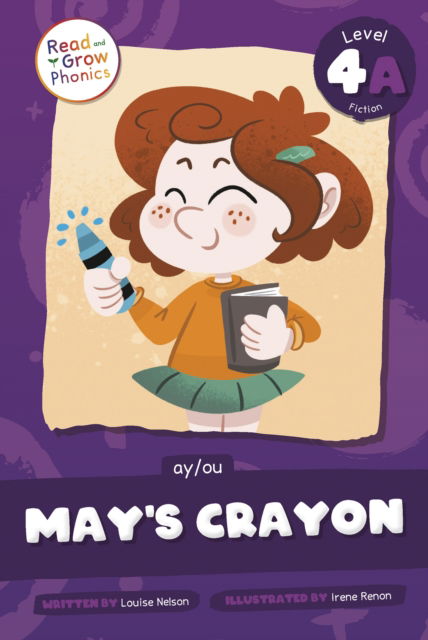 May's Crayon: Level 4A (ay / ou) - Louise Nelson - Książki - North Star Editions - 9798893591415 - 2025