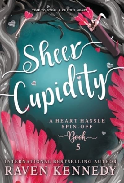 Cover for Raven Kennedy · Sheer Cupidity (Buch) (2023)