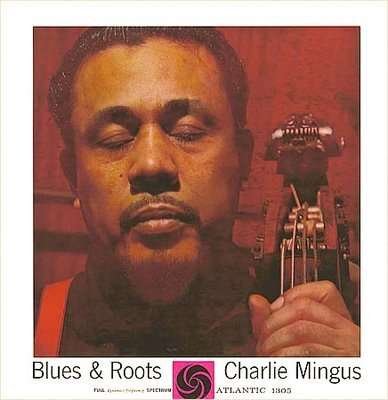Cover for Charles Mingus · Blues &amp; Roots (LP) (2010)