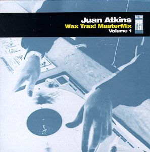 Cover for Juan Atkins · Wax Trax Mastermix 1 (LP) (1998)