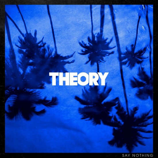 Cover for Theory of a Deadman · Say Nothing (LP) (2022)