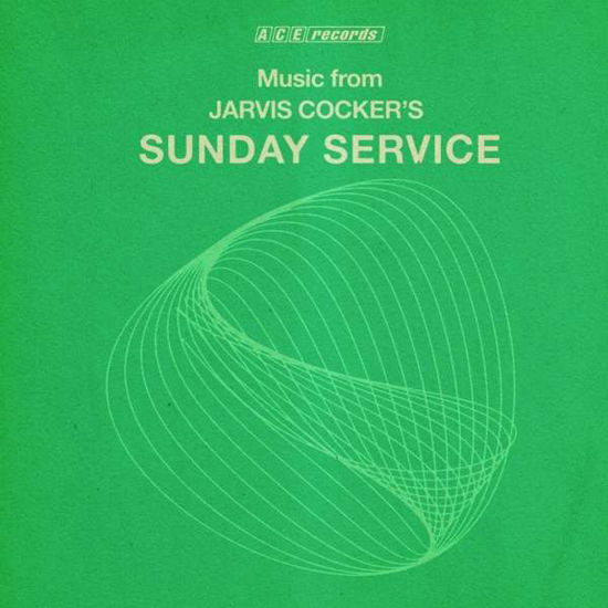 Music From Jarvis Cockers Sunday Service - Music from Jarvis Cocker's Sunday Service / Var - Música - ACE - 0029667009416 - 27 de septiembre de 2019