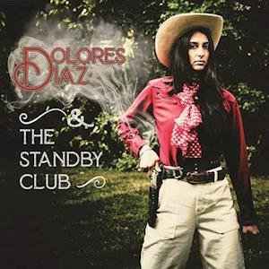 Cover for Diaz, Dolores &amp; The Standby Club · Live At O'leaver's (LP) (2021)