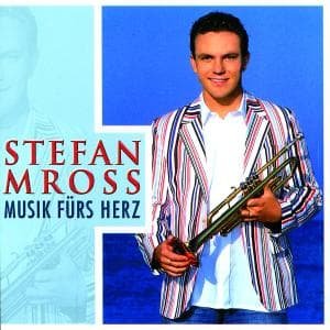 Cover for Stefan Mross · Musik Fuers Herz (CD) (2009)