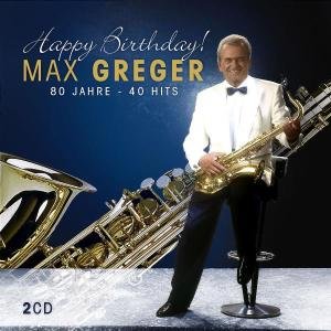 Cover for Max Greger · Happy Birthday-80 Jahre (CD) (2006)