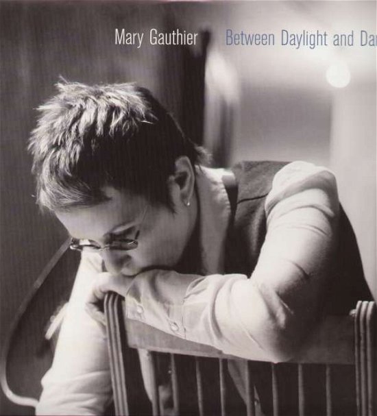 Cover for Mary Gauthier · Between Daylight &amp; Dark (LP) (2008)