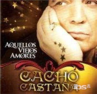 Aquellos Viejos Amores - Cacho Castana - Musiikki - UNIVERSAL - 0602537570416 - tiistai 22. lokakuuta 2013