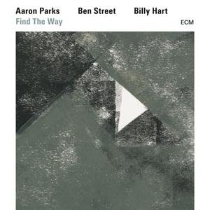Cover for Aaron Parks / Ben Street / Billy Hart · Find The Way (CD) (2017)