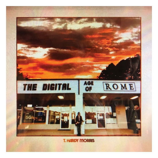 Cover for T. Hardy Morris · The Digital Age Of Rome (Coke Bottle Clear Vinyl) (Indie Exclusive) (LP) [Coloured edition] (2021)