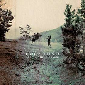 Agricultural Tragic - Corb Lund - Musikk - NEW WEST RECORDS, INC. - 0607396538416 - 26. juni 2020