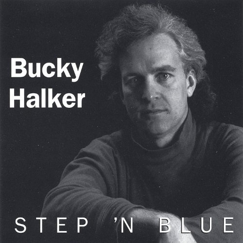 Step 'n Blue - Bucky Halker - Musikk - CD Baby - 0634479310416 - 1986