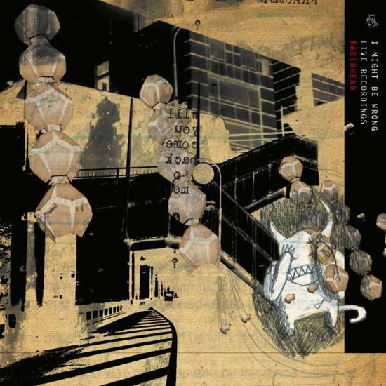 I Might Be Wrong - Live Recordings - Radiohead - Musiikki - XL RECORDINGS - 0634904078416 - perjantai 29. heinäkuuta 2016