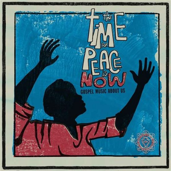 Time For Peace Is Now (LP) (2019)