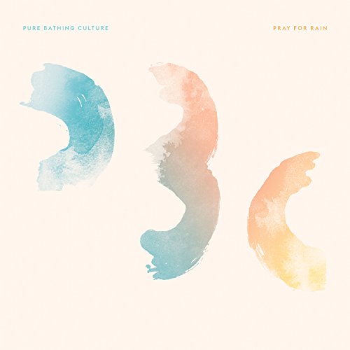 Pray for Rain - Pure Bathing Culture - Música - POP / ROCK - 0720841212416 - 23 de outubro de 2015