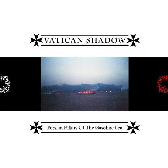 Persian Pillars Of The Gasoline Era - Vatican Shadow - Musique - 20 BUCK SPIN - 0721616903416 - 18 septembre 2020