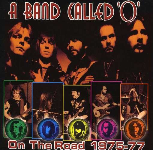 A Band Called O · On The Road 1975-77 (CD) (2012)