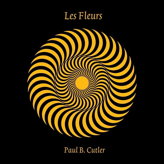 Cover for Paul B. Cutler · Les Fleurs (LP) (2023)