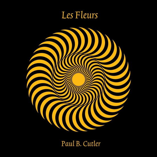 Les Fleurs - Paul B. Cutler - Muzyka - IN THE RED - 0759718536416 - 28 kwietnia 2023