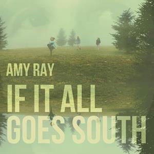 If It All Goes South - Amy Ray - Musik - DAEMON - 0767691906416 - 10 februari 2023